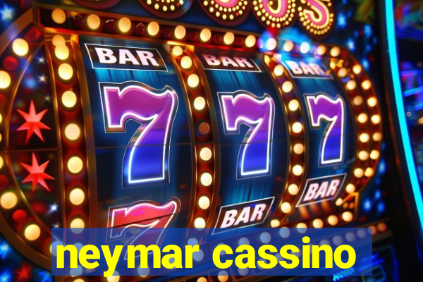 neymar cassino