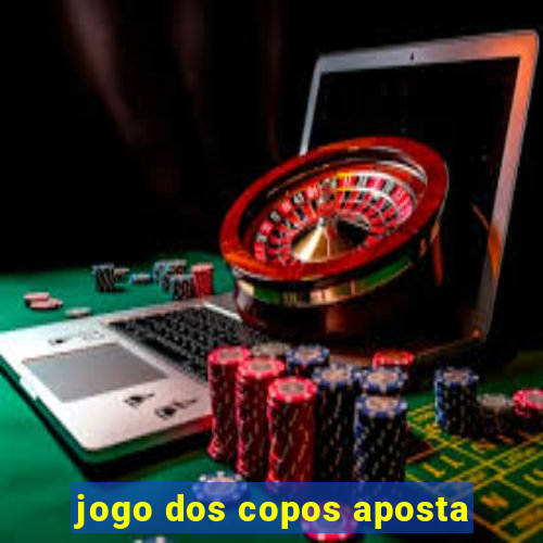 jogo dos copos aposta