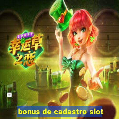 bonus de cadastro slot