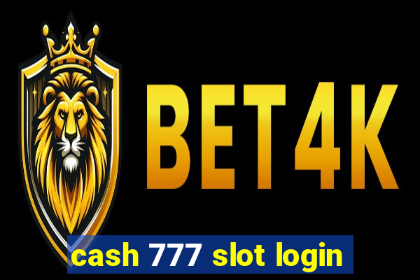 cash 777 slot login