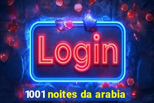 1001 noites da arabia