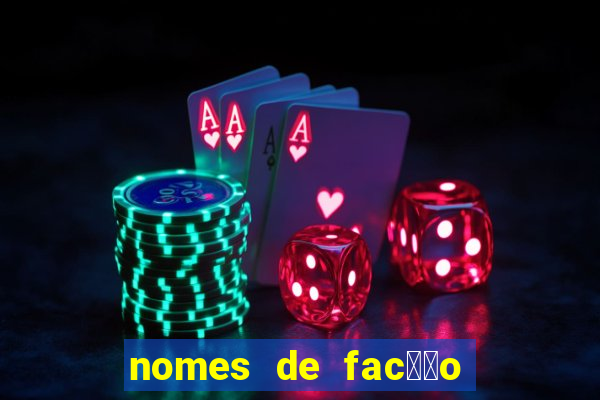 nomes de fac莽茫o para jogo