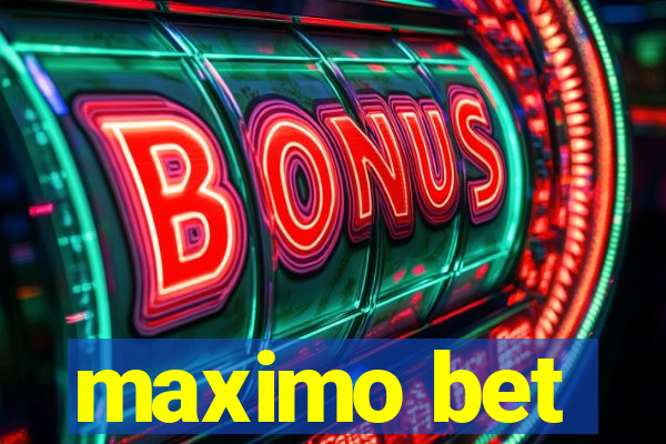 maximo bet