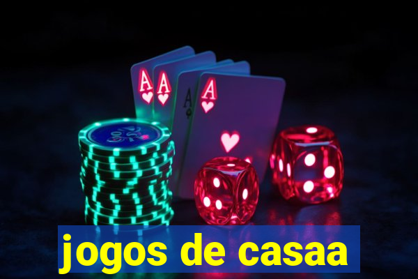 jogos de casaa