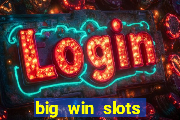 big win slots jackpot 777