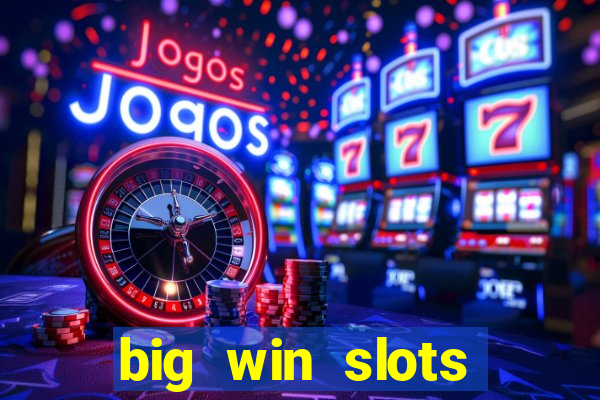 big win slots jackpot 777