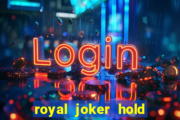 royal joker hold and win slot free play