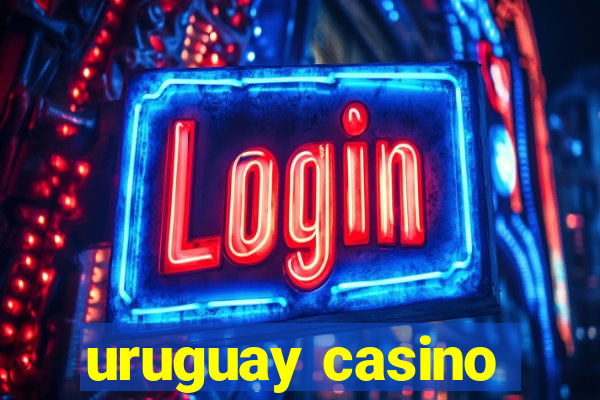 uruguay casino