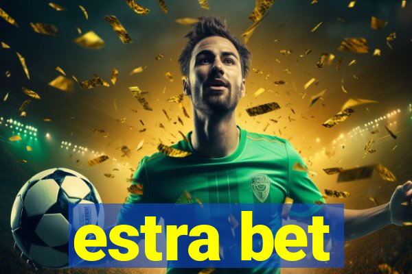 estra bet