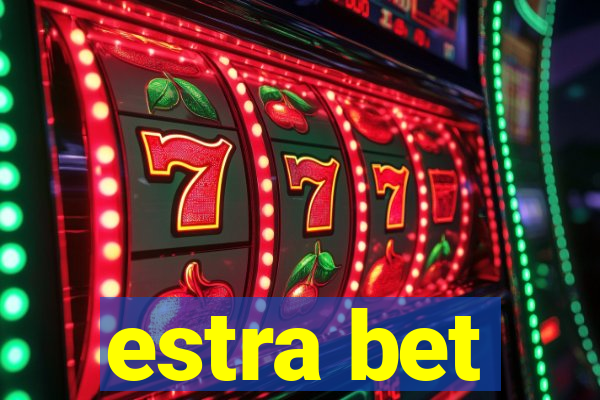 estra bet