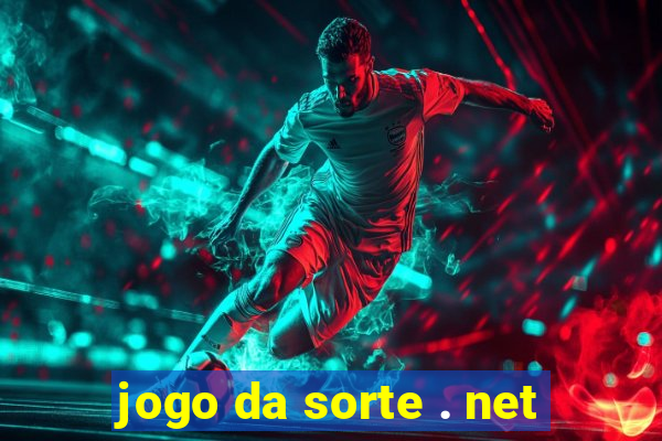 jogo da sorte . net