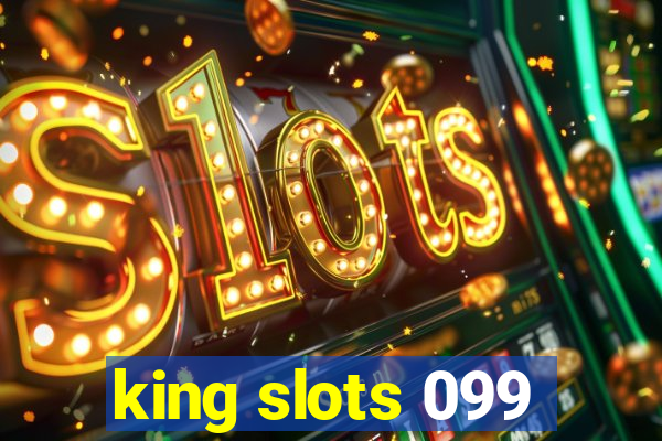 king slots 099