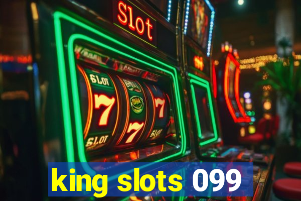 king slots 099