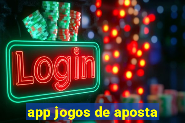 app jogos de aposta