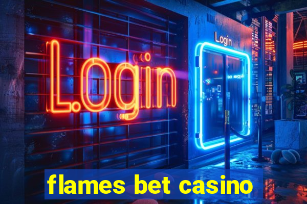 flames bet casino