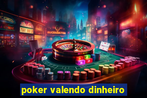 poker valendo dinheiro