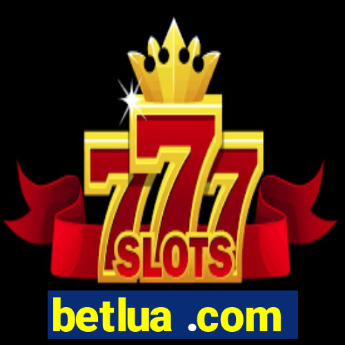 betlua .com