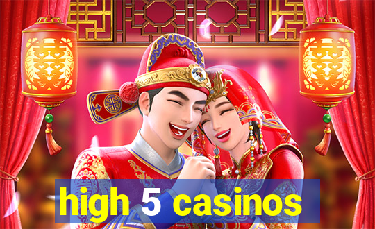 high 5 casinos