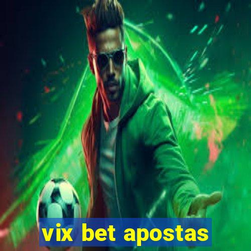 vix bet apostas