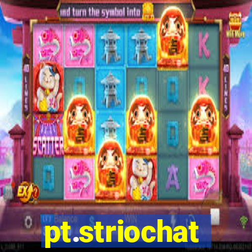 pt.striochat