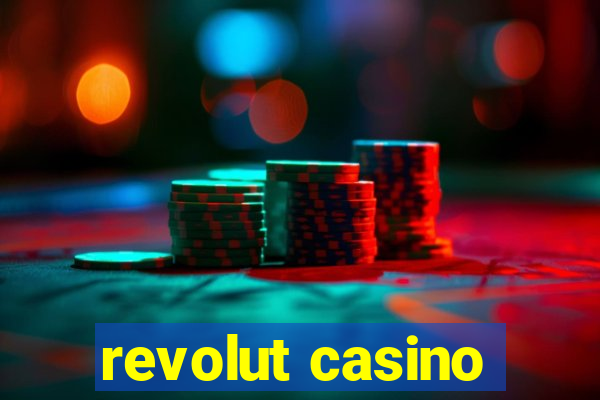 revolut casino