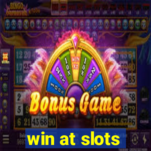 win at slots