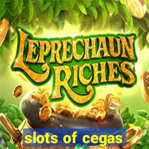 slots of cegas