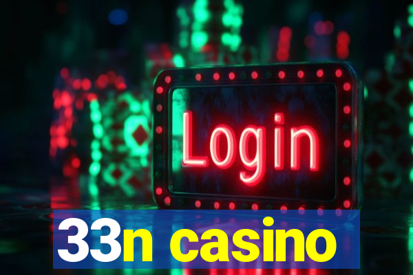 33n casino