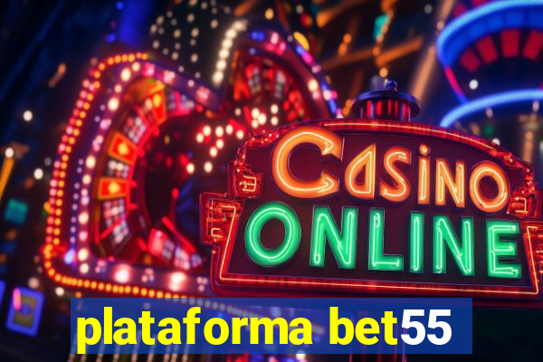 plataforma bet55