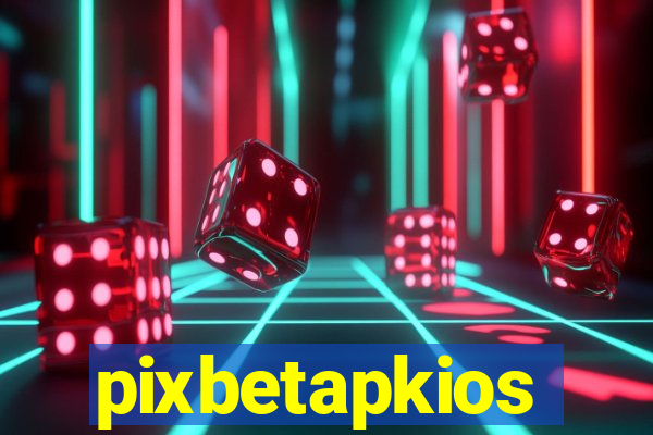 pixbetapkios