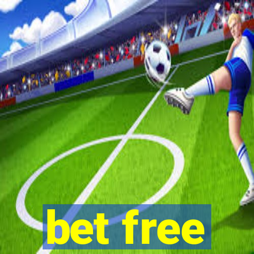 bet free