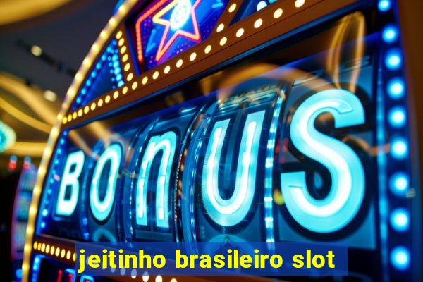 jeitinho brasileiro slot