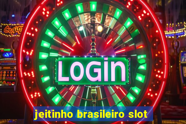 jeitinho brasileiro slot