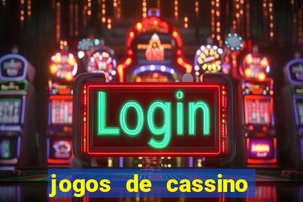 jogos de cassino com bonus no cadastro