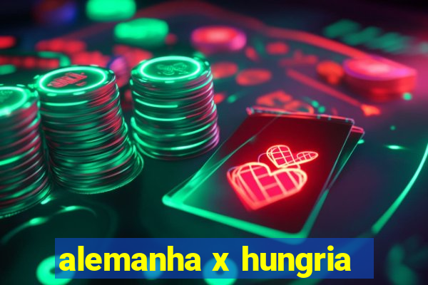 alemanha x hungria