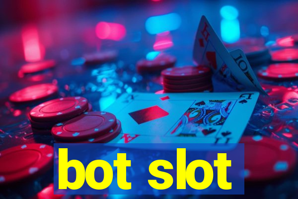 bot slot