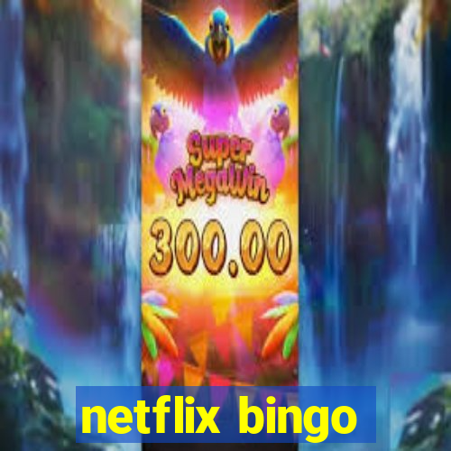 netflix bingo