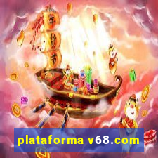 plataforma v68.com