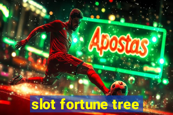 slot fortune tree