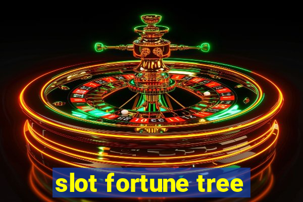 slot fortune tree