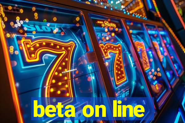 beta on line