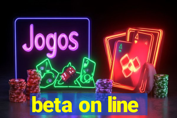 beta on line