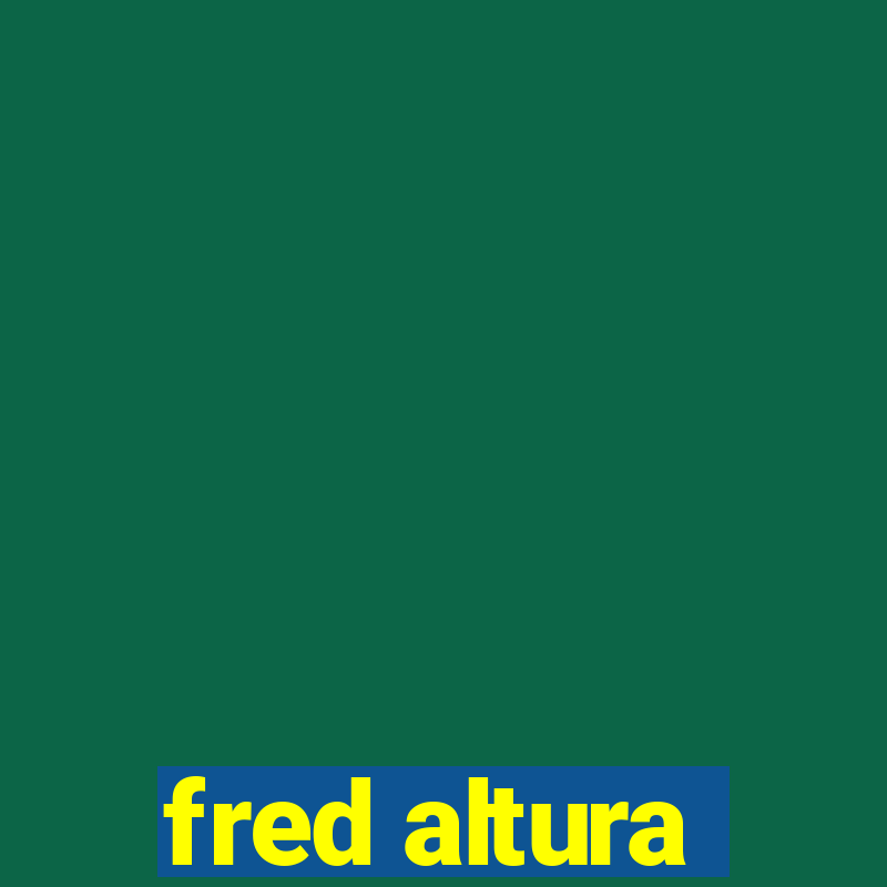 fred altura