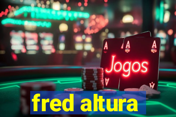 fred altura