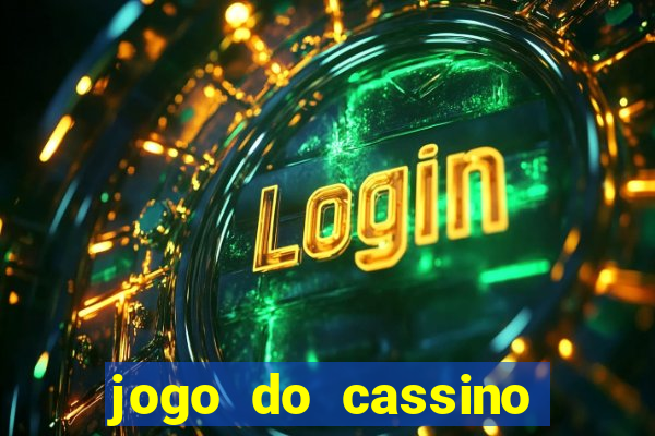 jogo do cassino que ganha dinheiro