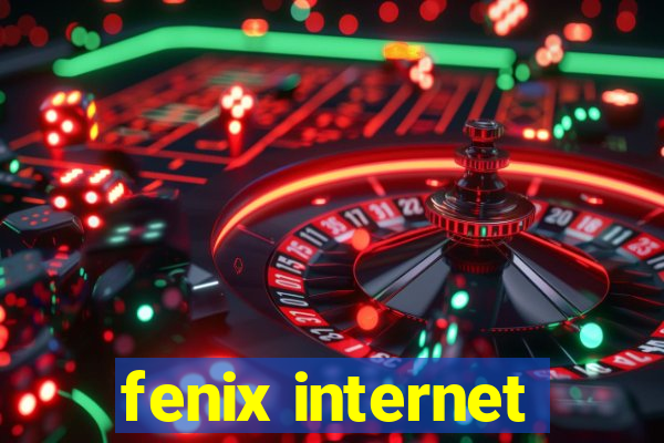 fenix internet