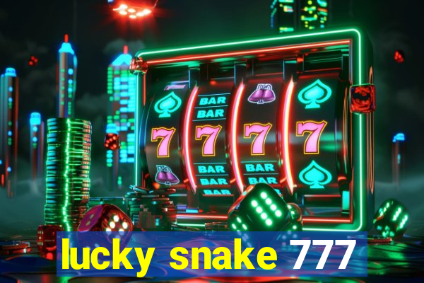 lucky snake 777