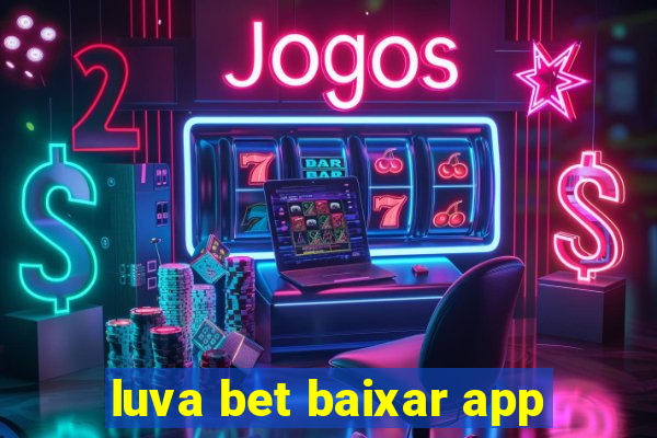 luva bet baixar app