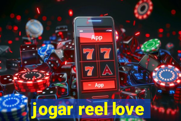 jogar reel love