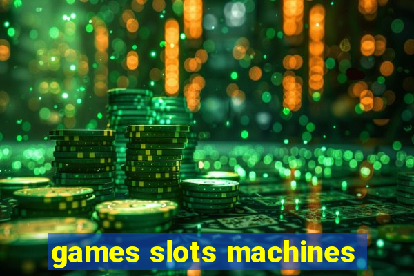 games slots machines